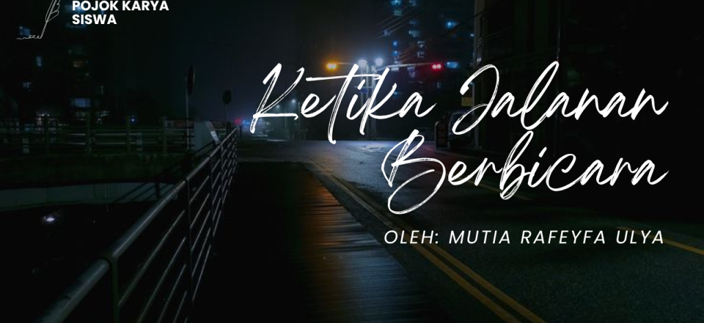 Ketika Jalanan Berbicara